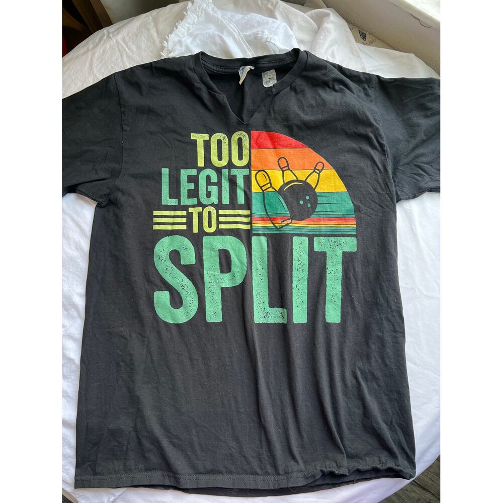 Too Legit to Split t shirt - cut in neckline sz Lg